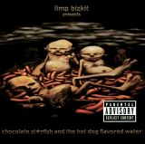 Limp Bizkit Chocolate Starfish And The Hot Dog Flavored Water