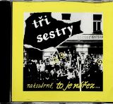 Ti Sestry Na Kovrn, to je nez - Remastered