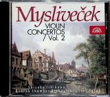 Mysliveek Josef Violin Concertos Vol. 2 - Koncerty pro housle II / Ishikawa /