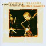 Wallace Bennie Disorder At The Border