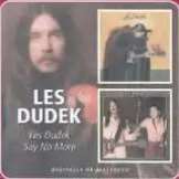 Dudek Les Les Dudek / Say No More