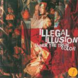 Illegal Illusion Under The True Color