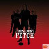 President Fetch Cruel Beats... Gently Slum