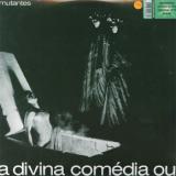Os Mutantes A Divina Comedia Ou Ando Meio