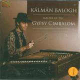 Balogh Kalman Master Of The Gypsy Cimbalom