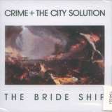 Crime & The City Solution Bride Ship