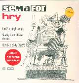 Supraphon SEMAFOR: Hry - Jonáš a tingl-tangl / Sladký život blázna Vincka / Člověk z půdy