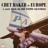 Baker Chet Chet Baker in Europe: A Jazz Tour of the NATO Countries