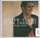 Clerc Julien Si On Chantait 1968-1997