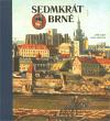 Čejka Jiří Sedmkrát o Brně