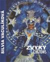 Vaculíková Silvia Zvyky / Customs