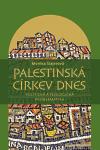 Pavel Mervart Palestinská církev dnes