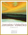 Dolmen Jaroslav Valečka - Obrazy