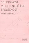 SOCIOLOGICKÝ ČASOPIS Soudržnost v diferencující se společnosti