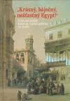 Libri Krásný, báječný a nešťastný Egypt