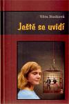Nosková Věra Ještě se uvidí