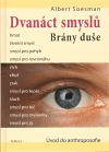 Poznání Dvanáct smyslů. Brány duše