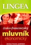 Lingea Česko-francouzský ekonomický mluvník