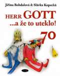 Sláfka Herr Gott....a že to uteklo!