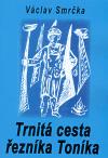 Drábek Antonín Trnitá cesta řezníka Toníka