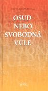 Santal Osud nebo svobodná vůle