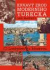 Libri Krvavý zrod moderního Turecka. Ankara mezi Londýnem a Moskvou