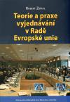 Mezinárodní politologický ústav Masarykovy univerzity Teorie a praxe vyjednávání v Radě Evropské unie