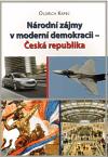 Mezinárodní politologický ústav Masarykovy univerzity Národní zájmy v moderní demokracii - Česká republika