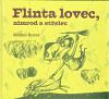Bureš Michal Flinta lovec, nimrod a střelec
