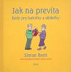 Argo Jak na prevíta. Rady pro babičky a dědečky