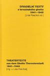 Akropolis Divadeln texty z tereznskho ghetta / Theatertexte aus dem G