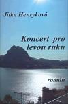 Henryková Jitka Koncert pro levou ruku