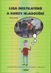 Sursum Liga destilatérů a kurzy hladovění