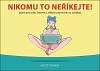 ermk Milo Nikomu to nekejte