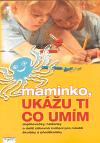 Mayday Maminko, ukážu ti co umím