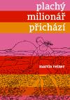 Druhé město Plachý milionář přichází