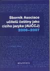 Akropolis Sborník asociace učitelů češtiny jako cizího jazyka (AUČCJ) 2006-2007