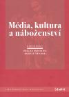 kolektiv autorů Média, kultura a náboženství