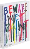 Phaidon Beware Wet Paint