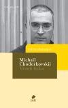 Nakladatelství Vakát Michail Chodorkovskij - Vězeň ticha