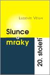 Végh Ludevít Slunce a mraky 20. století