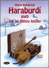 Sláfka Haraburdí aneb Jak se líhnou knížky