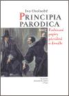 Akademie múzických umění Principia Parodica totiž Posbírané papíry převážně o divadle