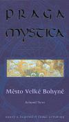 Vurm Bohumil Praga mystica - Město Velké Bohyně