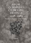 Torst Spor o smysl českých dějin 2, 1938-1989