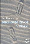 Hodžič Ifet Duchovní život v praxi