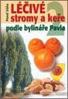 Eminent Léčivé stromy a keře podle bylináře Pavla 2.díl