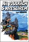 Křemeček Ivan Na toulkách s kreslířem