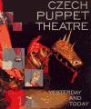 Divadeln stav Czech Puppet Theatre Yesterday and Today
