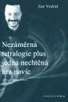 Větrné mlýny Nezáměrná tetralogie plus jedna nechtěná hra navíc